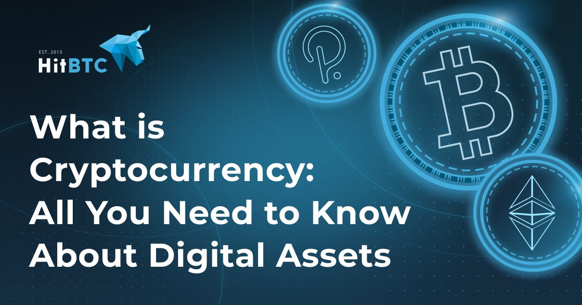 What is Cryptocurrency: All You Need to Know About Digital Assets