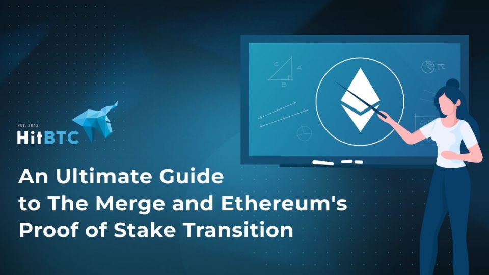 An_Ultimate_Guide__to_The_Merge_and_Ethereum_s_Proof_of_Stake_Transition.jpg